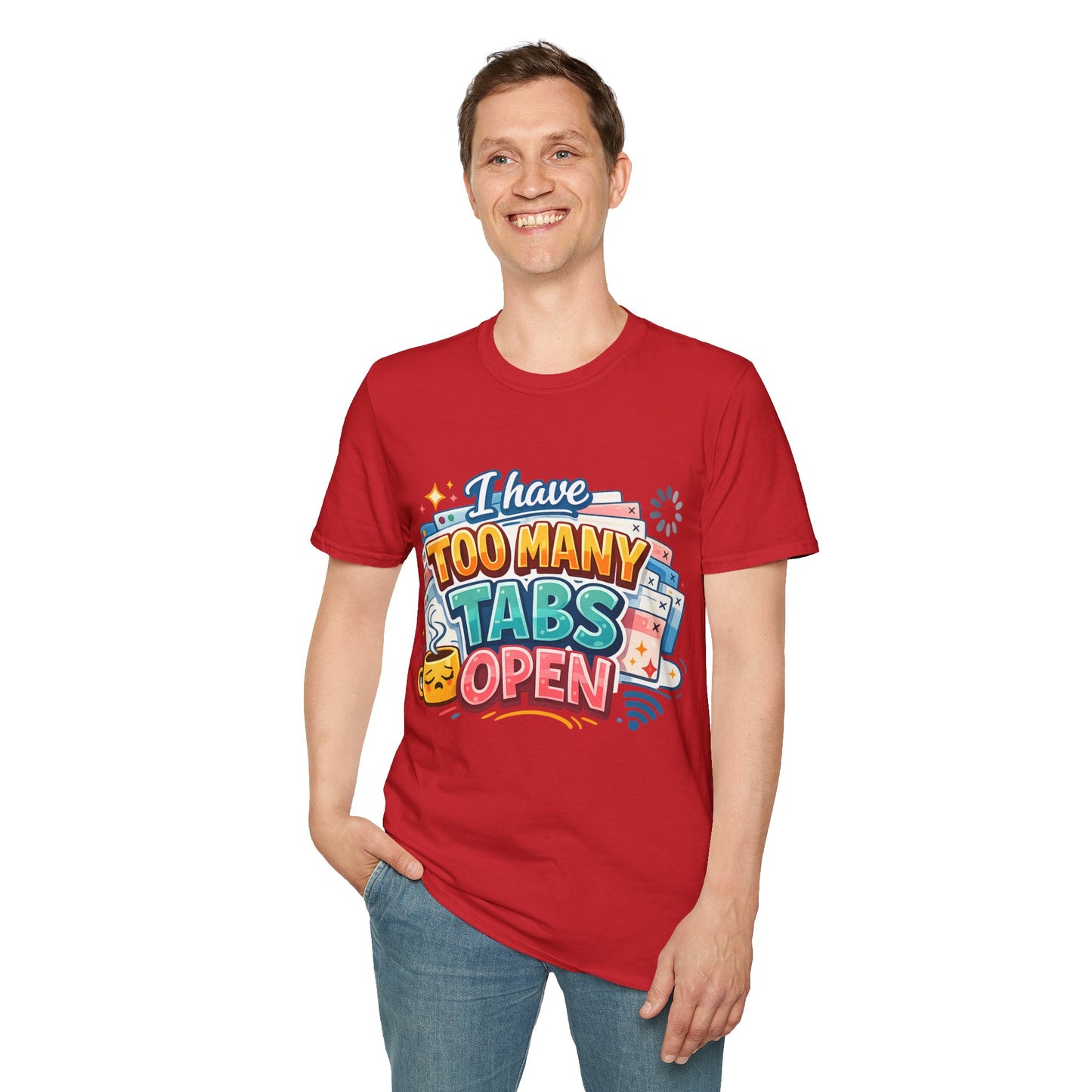 Too Many Tabs Open T-Shirt — Funny Neurodivergent ADHD Humour Design