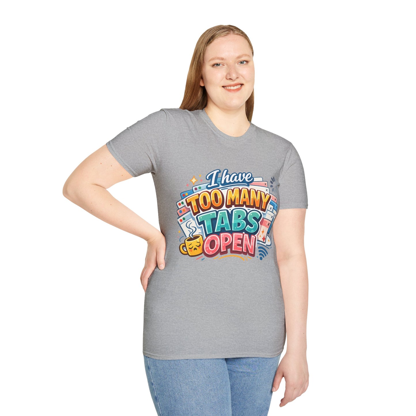 Too Many Tabs Open T-Shirt — Funny Neurodivergent ADHD Humour Design