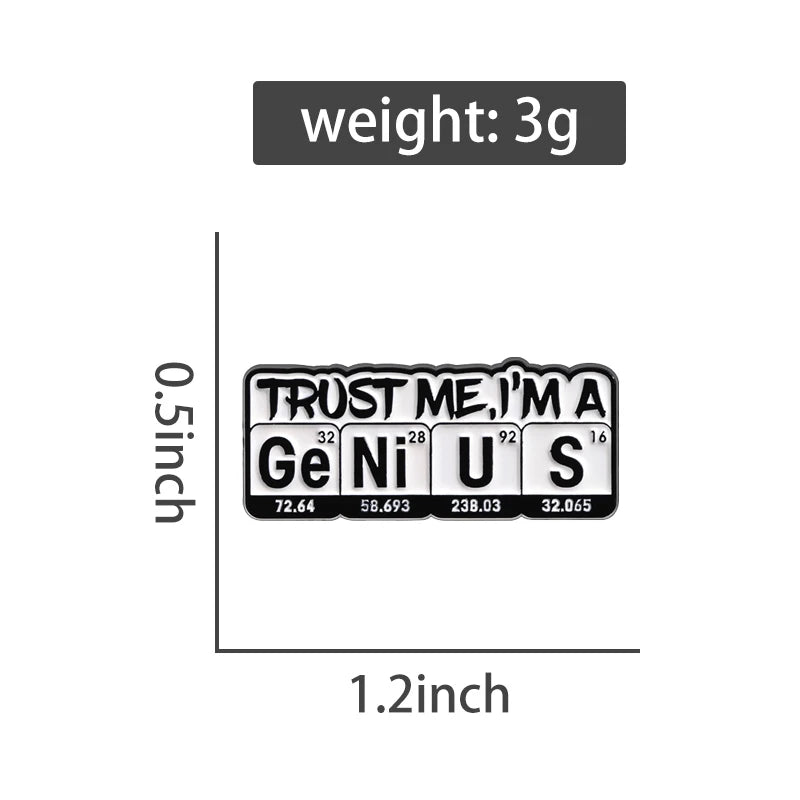 Trust Me I'm A Ge Ni U S Enamel Pin — Periodic Table Chemistry Humour Badge