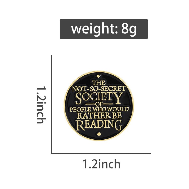 Not So Secret Society Of People Who'd Rather Be Reading Enamel Pin