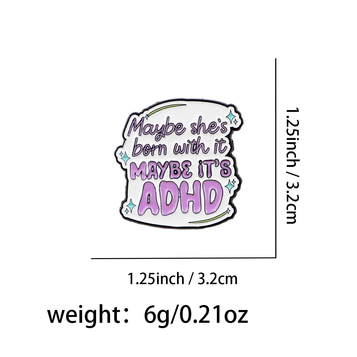 ADHD Awareness Enamel Pin - "Maybe" Quote Badge
