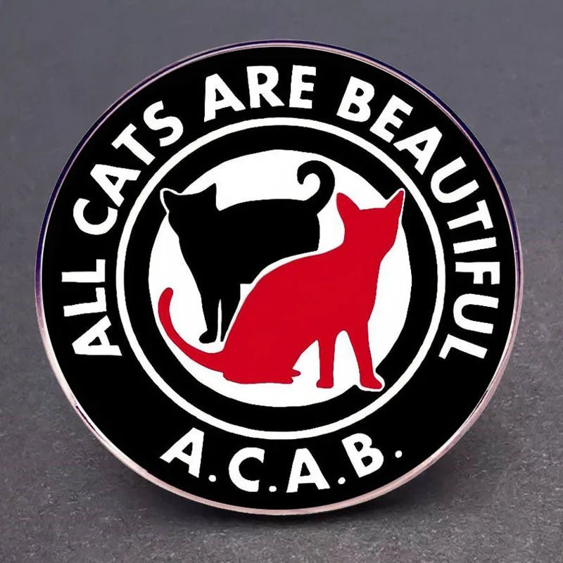All Cats Are Beautiful Enamel Pin — ACAB Cat Lover Lapel Badge