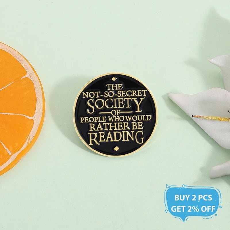 Not So Secret Society Of People Who'd Rather Be Reading Enamel Pin
