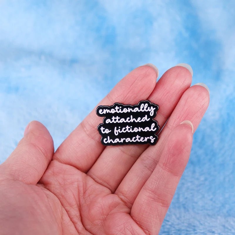Emotionally Attached To Fictional Characters Enamel Pin — Bookish Reader Badge