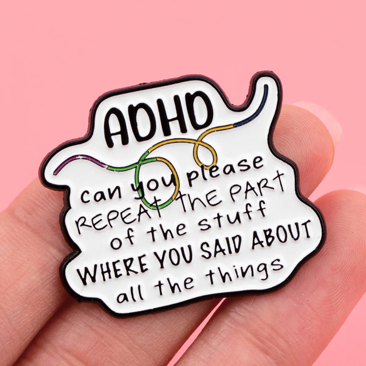 ADHD Quote Enamel Pin — Neurodivergent Awareness Lapel Badge