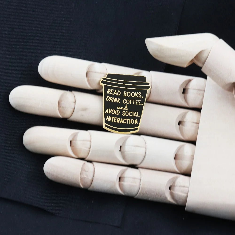 Read Books Drink Coffee Avoid Social Interaction Enamel Pin — Introvert Gift