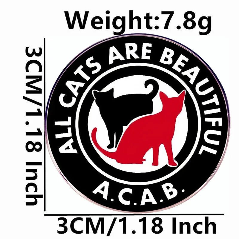 All Cats Are Beautiful Enamel Pin — ACAB Cat Lover Lapel Badge