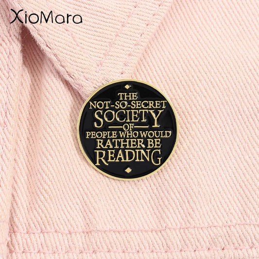 Not So Secret Society Of People Who'd Rather Be Reading Enamel Pin