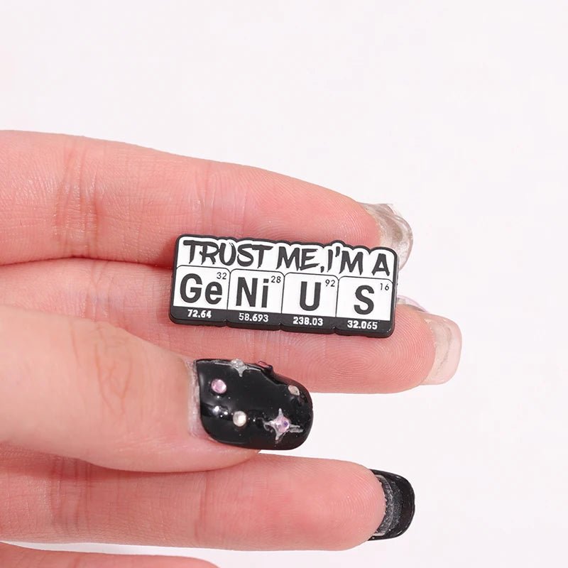 Trust Me I'm A Ge Ni U S Enamel Pin — Periodic Table Chemistry Humour Badge