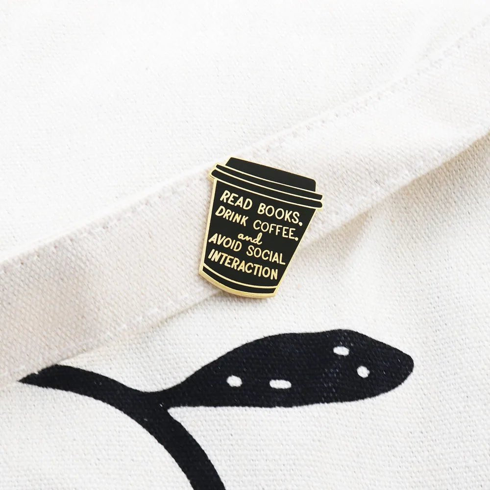 Read Books Drink Coffee Avoid Social Interaction Enamel Pin — Introvert Gift
