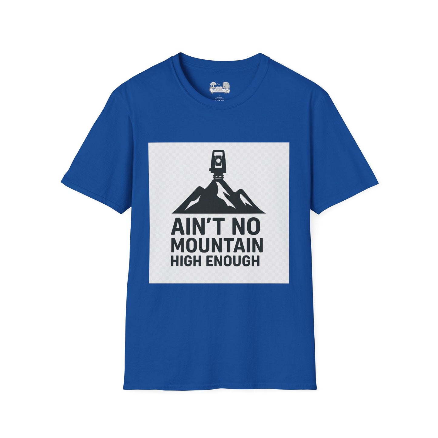 Ain't No Mountain High Enough Graphic T-Shirt — Outdoor Adventure Tee - Atlas of Imaginary Worlds