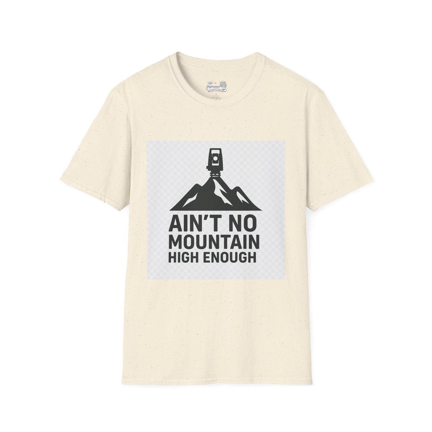 Ain't No Mountain High Enough Graphic T-Shirt — Outdoor Adventure Tee - Atlas of Imaginary Worlds