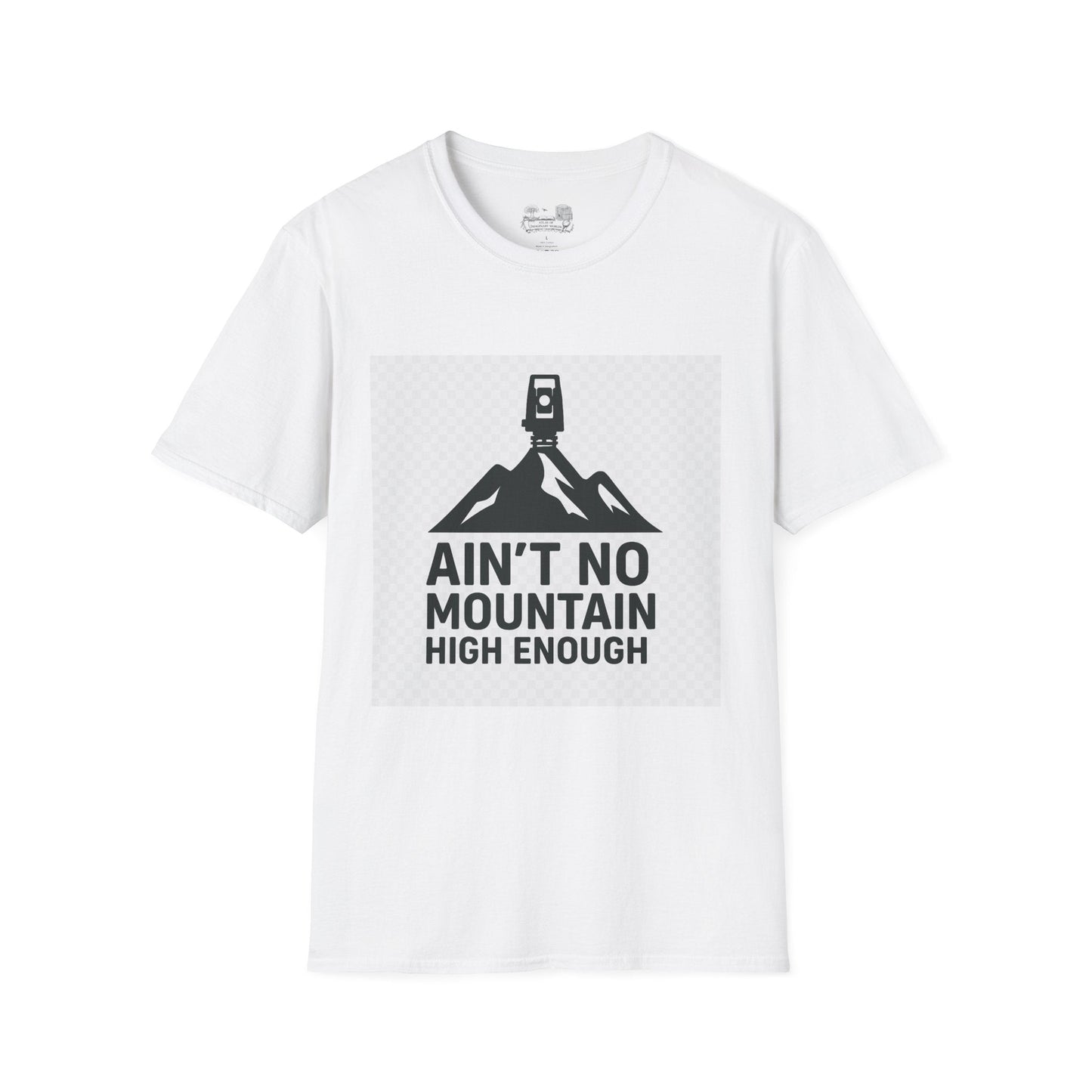 Ain't No Mountain High Enough Graphic T-Shirt — Outdoor Adventure Tee - Atlas of Imaginary Worlds