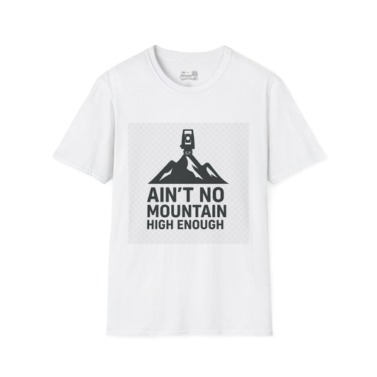 Ain't No Mountain High Enough Graphic T-Shirt — Outdoor Adventure Tee - Atlas of Imaginary Worlds