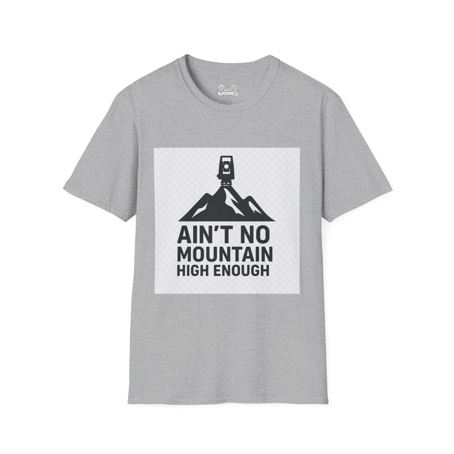 Ain't No Mountain High Enough Graphic T-Shirt — Outdoor Adventure Tee - Atlas of Imaginary Worlds