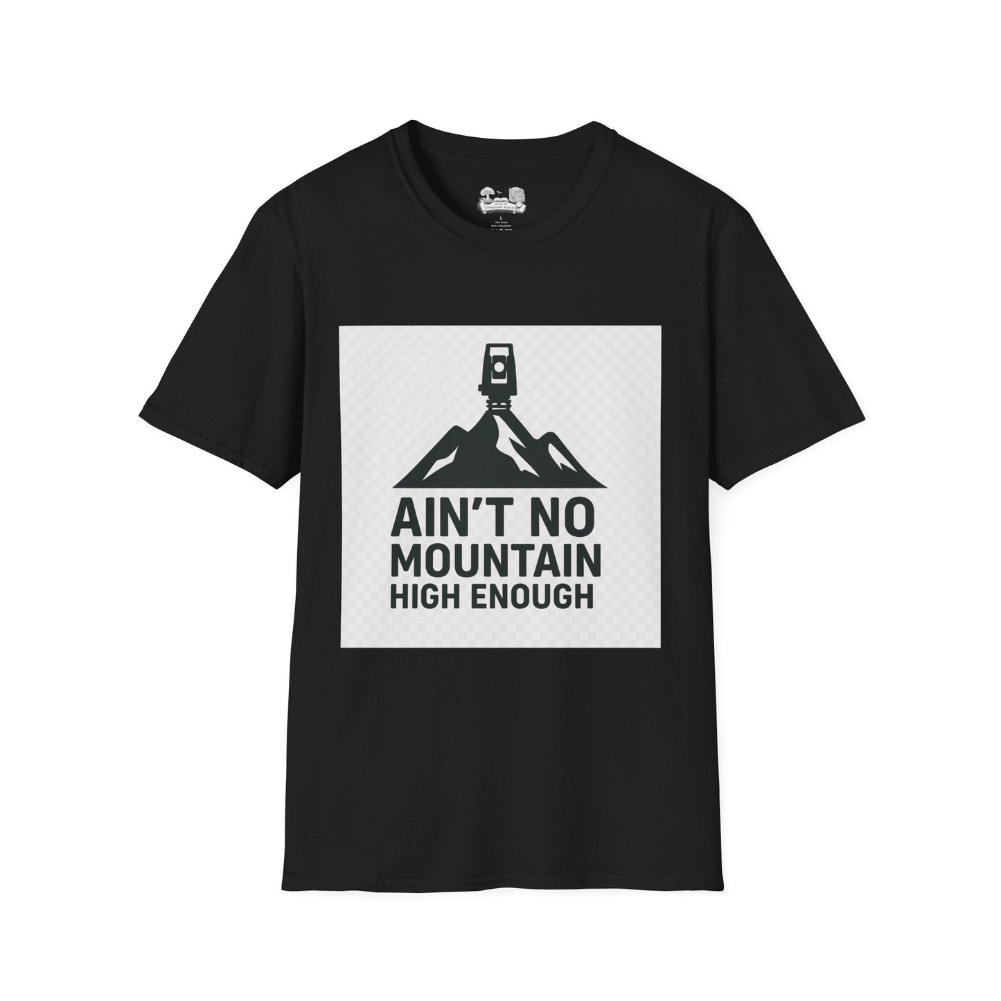 Ain't No Mountain High Enough Graphic T-Shirt — Outdoor Adventure Tee - Atlas of Imaginary Worlds