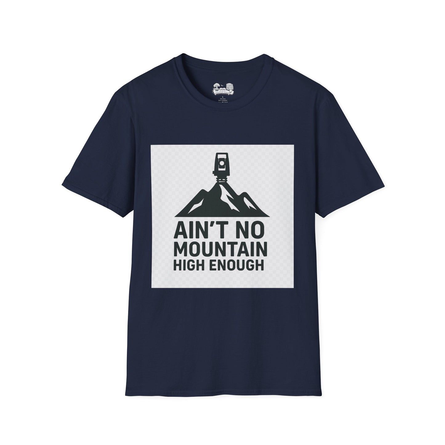 Ain't No Mountain High Enough Graphic T-Shirt — Outdoor Adventure Tee - Atlas of Imaginary Worlds