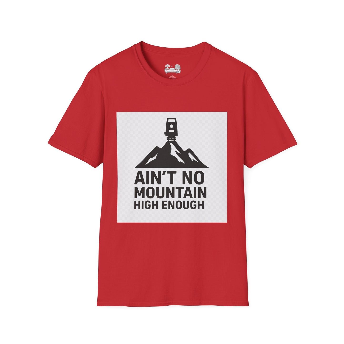 Ain't No Mountain High Enough Graphic T-Shirt — Outdoor Adventure Tee - Atlas of Imaginary Worlds