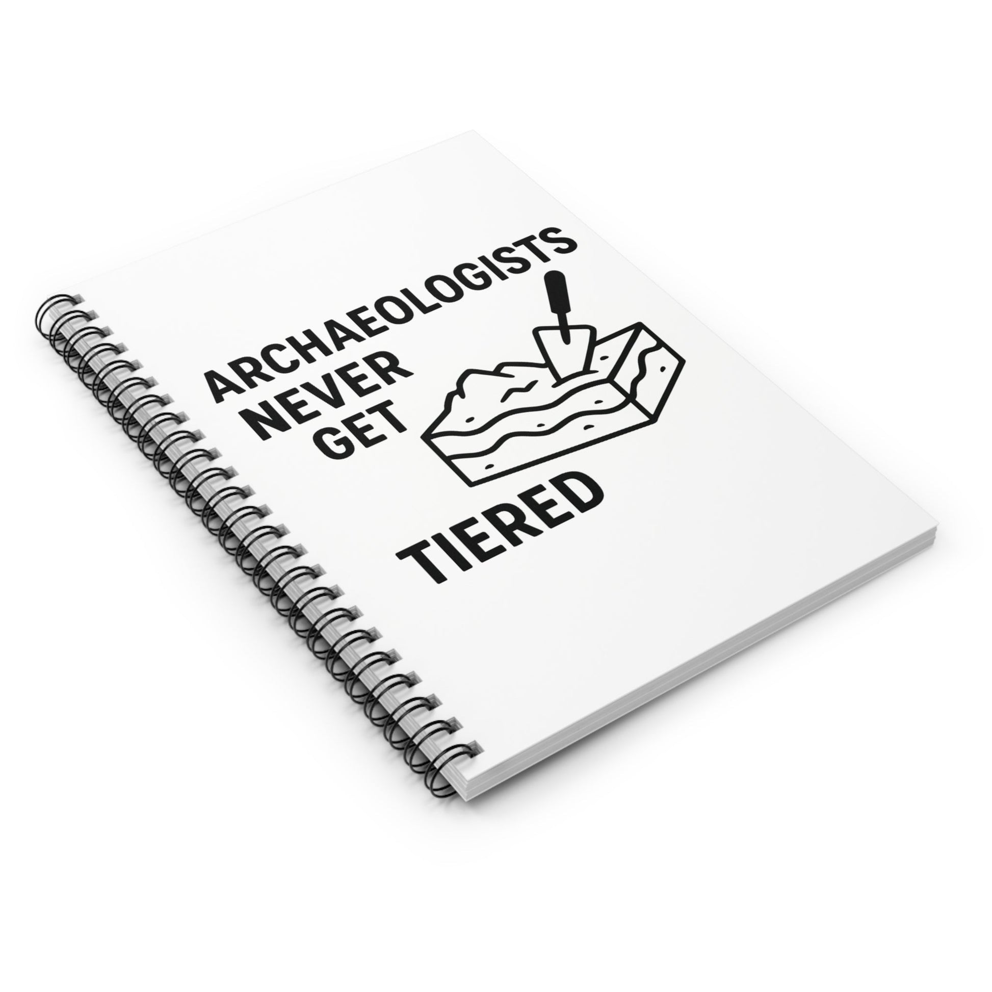Archaeologists Never Get Tiered — Spiral Notebook (Ruled) - Atlas of Imaginary Worlds