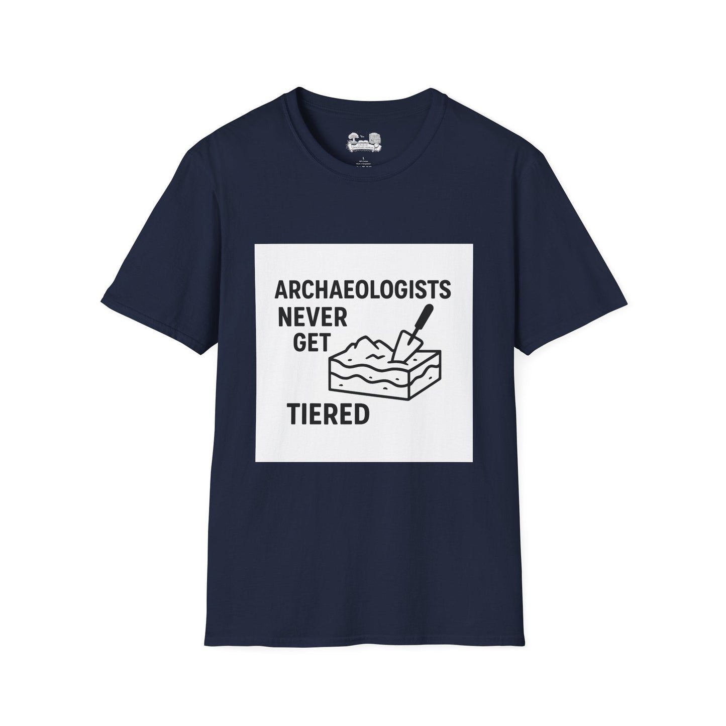 Archaeologists Never Get Tiered T-Shirt — Funny Archaeology Tee for Diggers & Students - Atlas of Imaginary Worlds