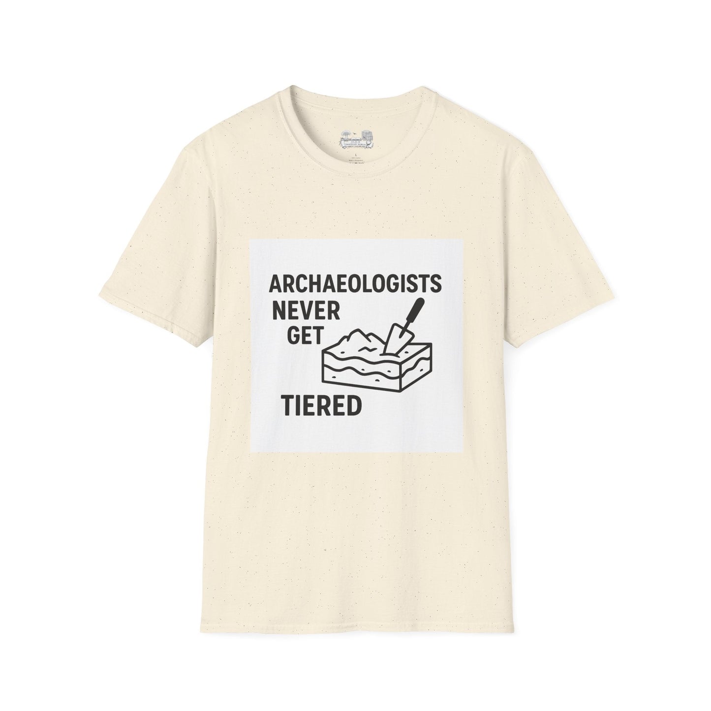 Archaeologists Never Get Tiered T-Shirt — Funny Archaeology Tee for Diggers & Students - Atlas of Imaginary Worlds