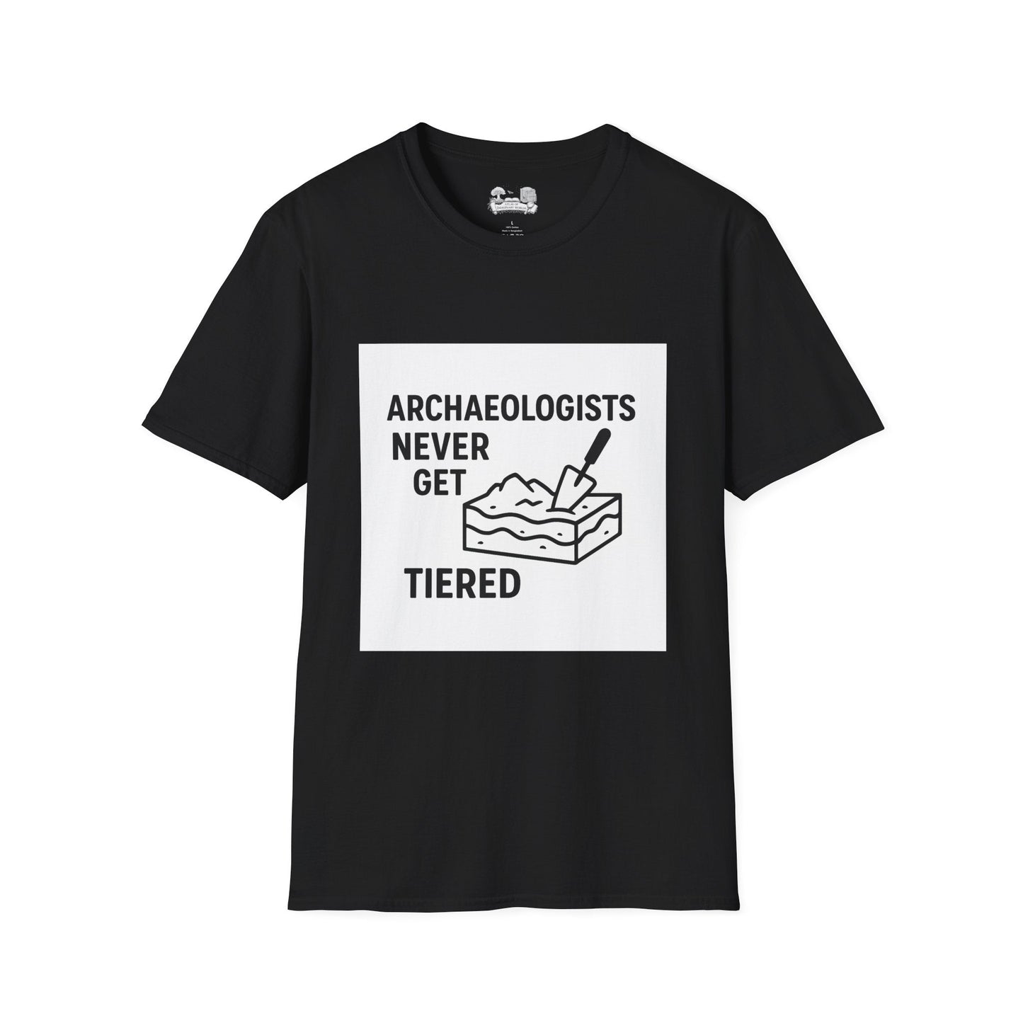 Archaeologists Never Get Tiered T-Shirt — Funny Archaeology Tee for Diggers & Students - Atlas of Imaginary Worlds