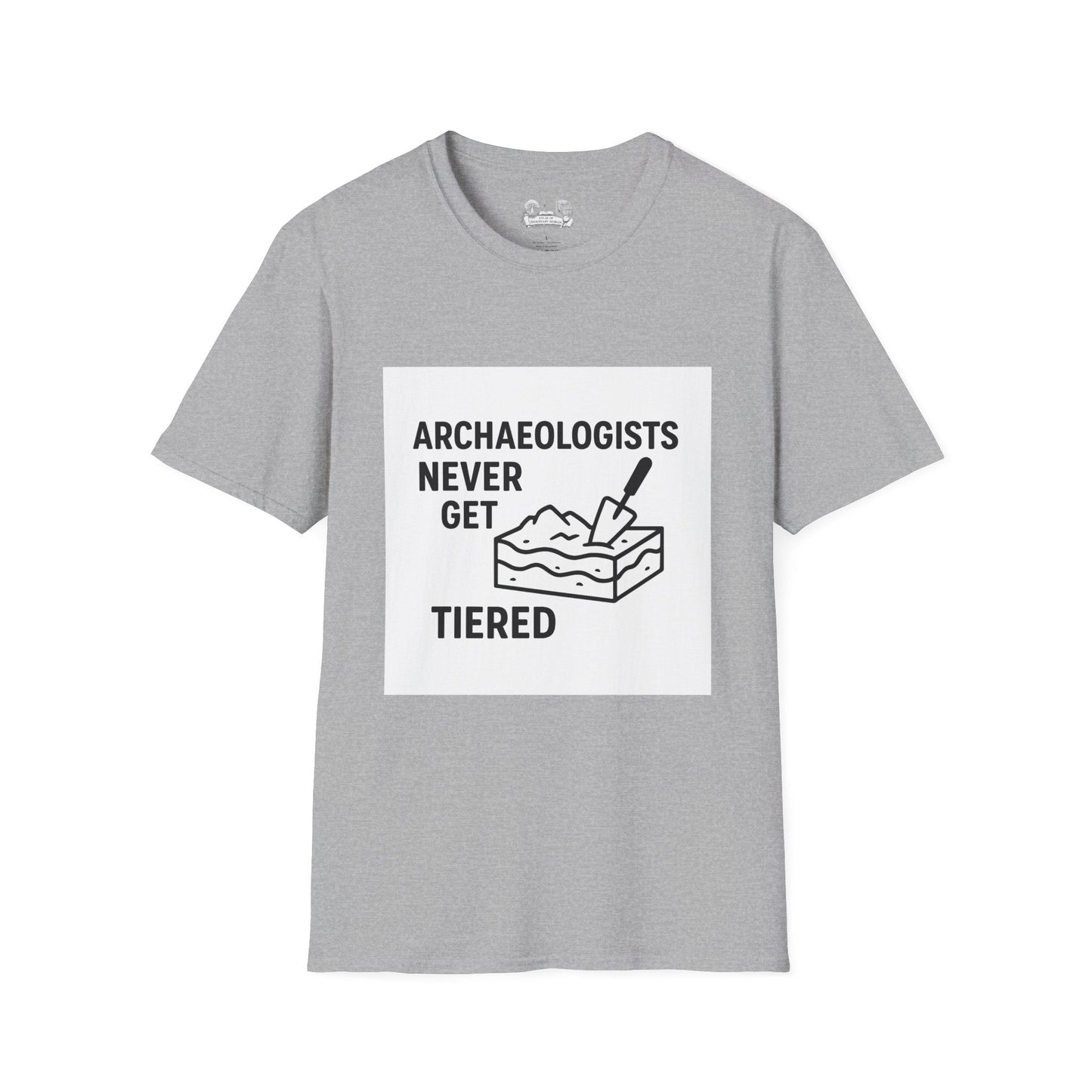 Archaeologists Never Get Tiered T-Shirt — Funny Archaeology Tee for Diggers & Students - Atlas of Imaginary Worlds