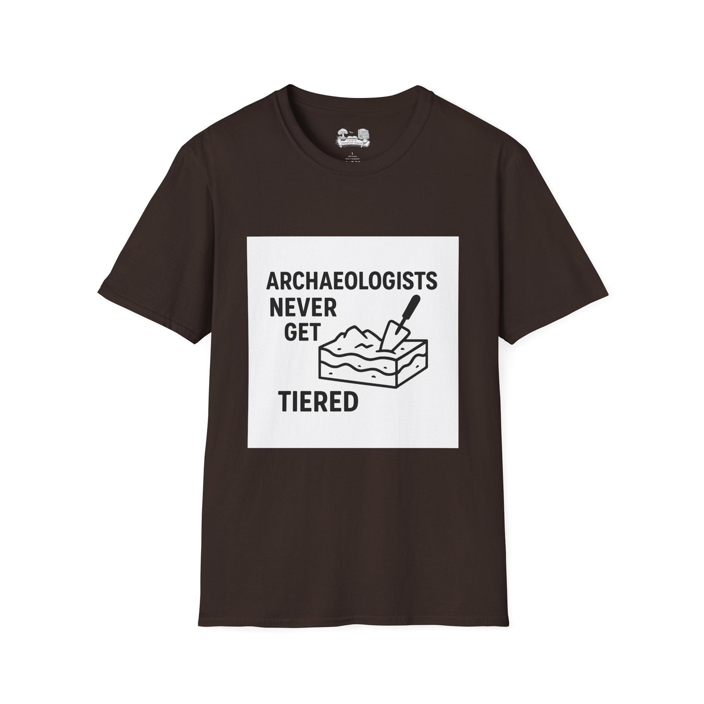 Archaeologists Never Get Tiered T-Shirt — Funny Archaeology Tee for Diggers & Students - Atlas of Imaginary Worlds