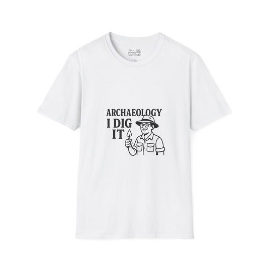 Archaeology I Dig It T-Shirt — Funny Archaeologist Tee for History Lovers - Atlas of Imaginary Worlds
