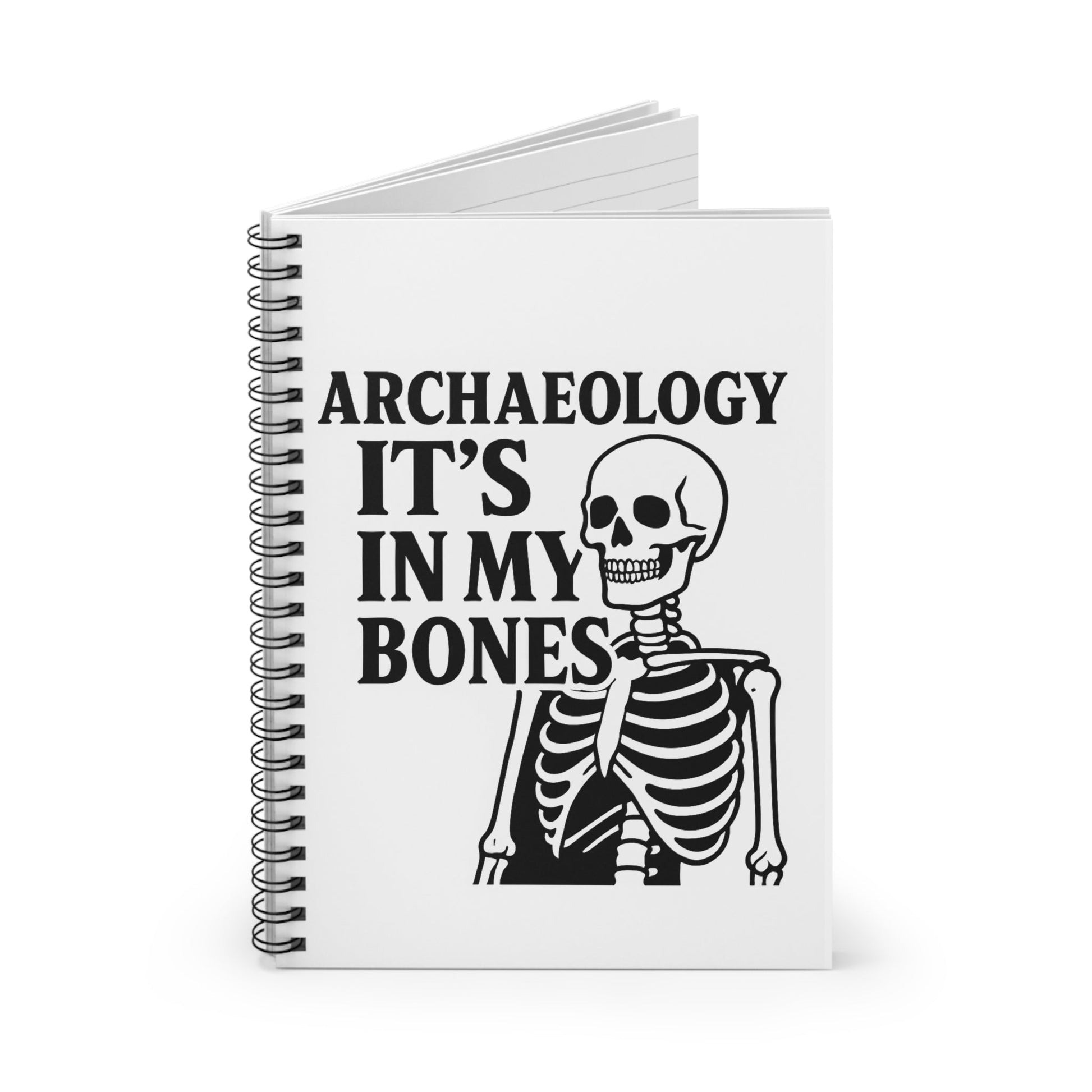 Archaeology It's In My Bones Spiral Notebook — Funny Skeleton Student Journal - Atlas of Imaginary Worlds