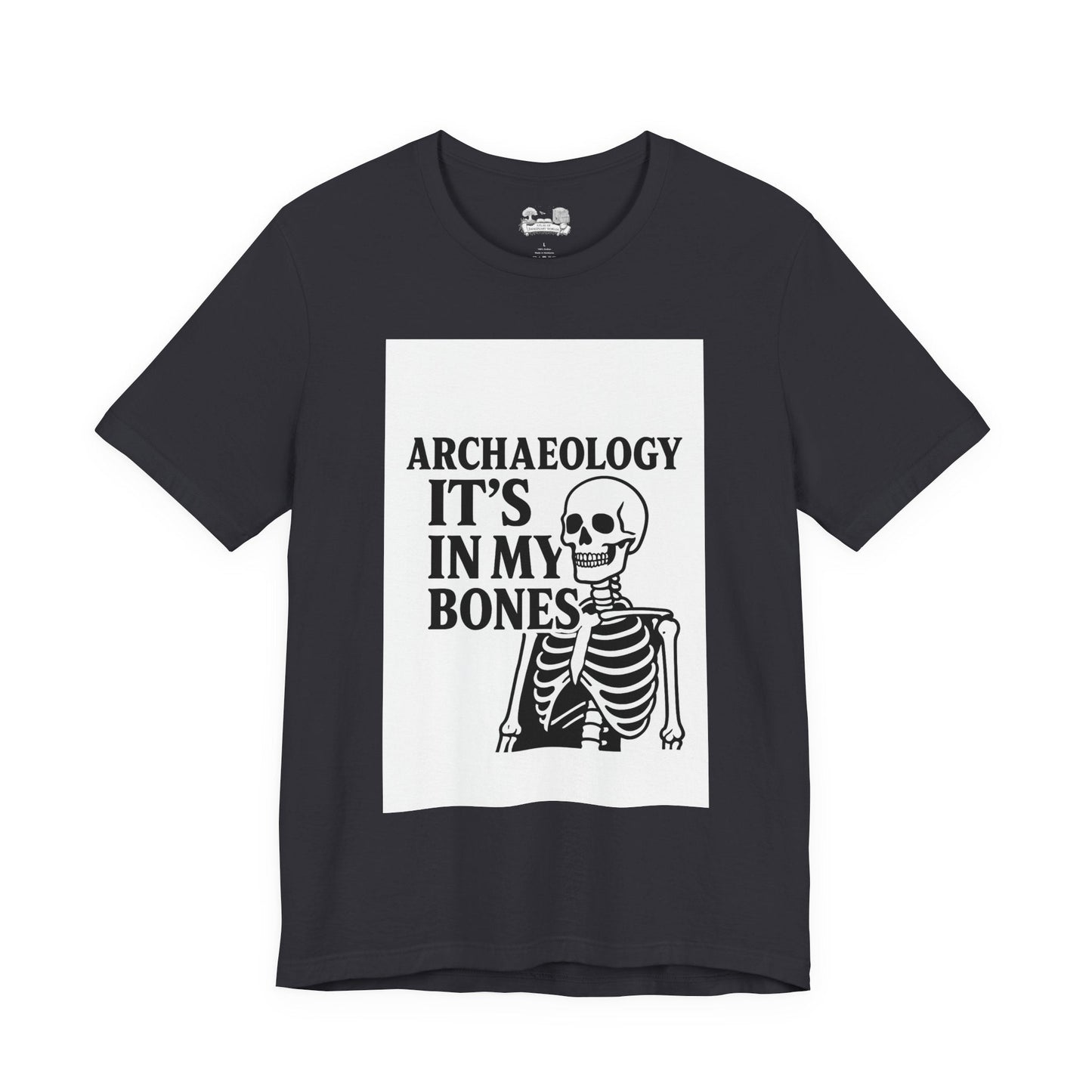 Archaeology Tee — "It's In My Bones" Skeleton T‑Shirt for Archaeology Lovers - Atlas of Imaginary Worlds