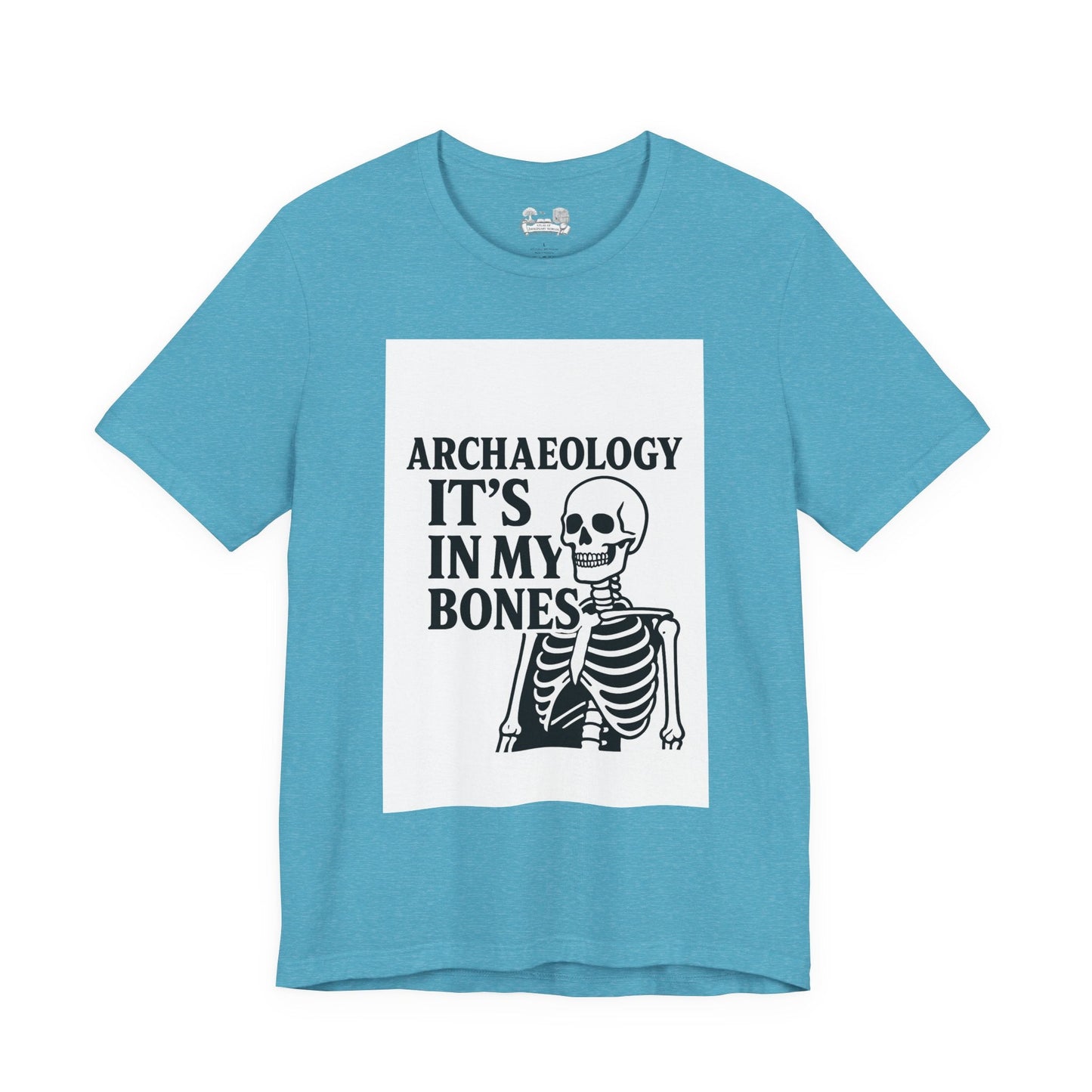 Archaeology Tee — "It's In My Bones" Skeleton T‑Shirt for Archaeology Lovers - Atlas of Imaginary Worlds