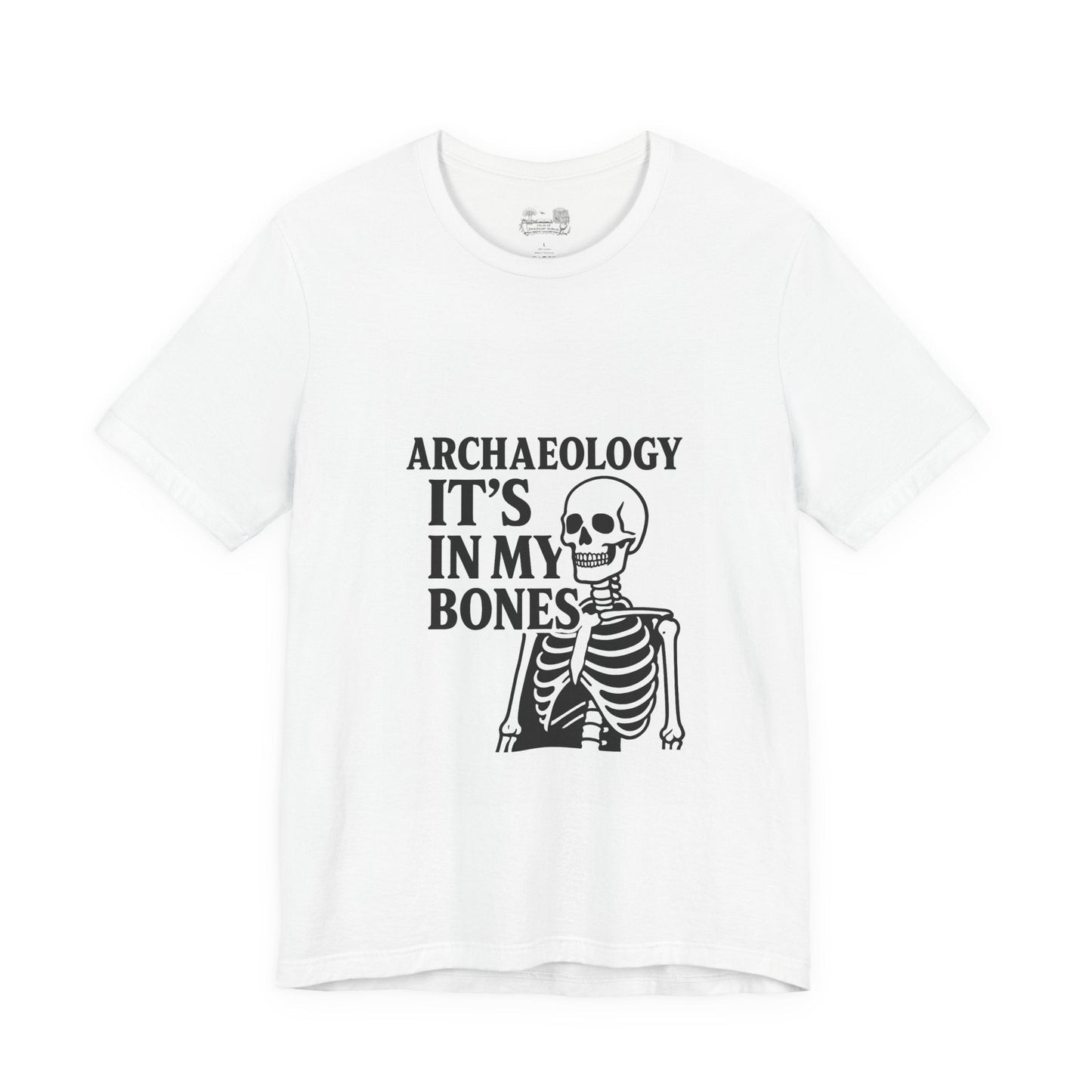 Archaeology Tee — "It's In My Bones" Skeleton T‑Shirt for Archaeology Lovers - Atlas of Imaginary Worlds