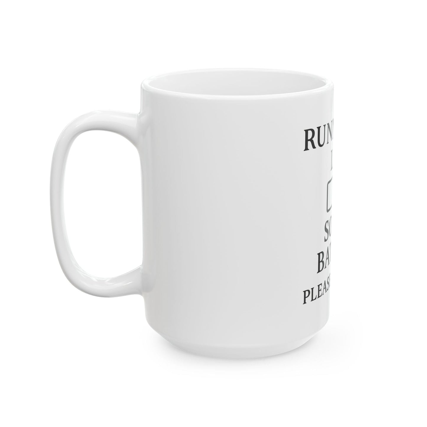 Ceramic Mug — "Running on Low Social Battery, Please Stand By" Humorous Introvert Coffee Cup - Atlas of Imaginary Worlds