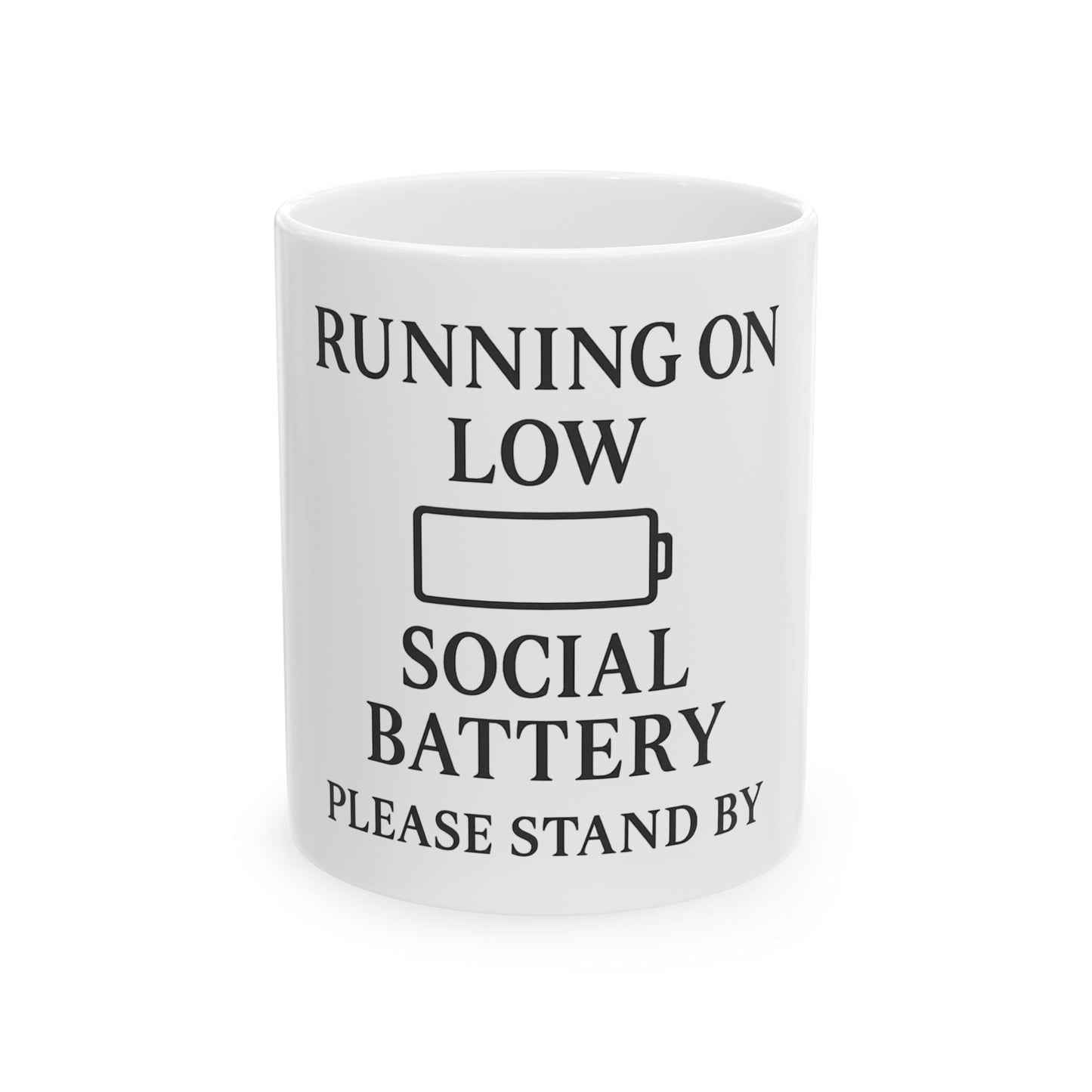Ceramic Mug — "Running on Low Social Battery, Please Stand By" Humorous Introvert Coffee Cup - Atlas of Imaginary Worlds