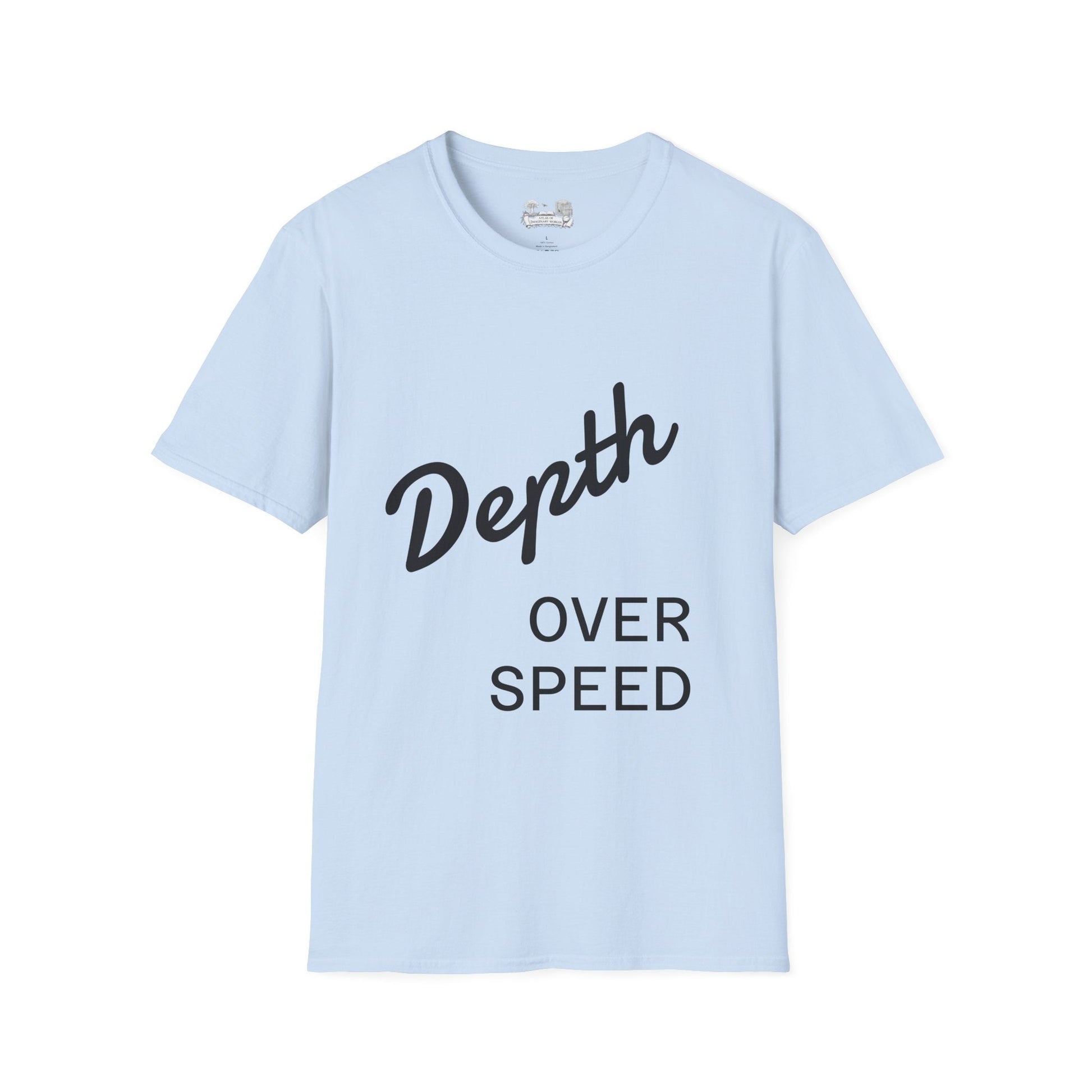 Depth Over Speed T-Shirt — Inspirational Casual Tee - Atlas of Imaginary Worlds