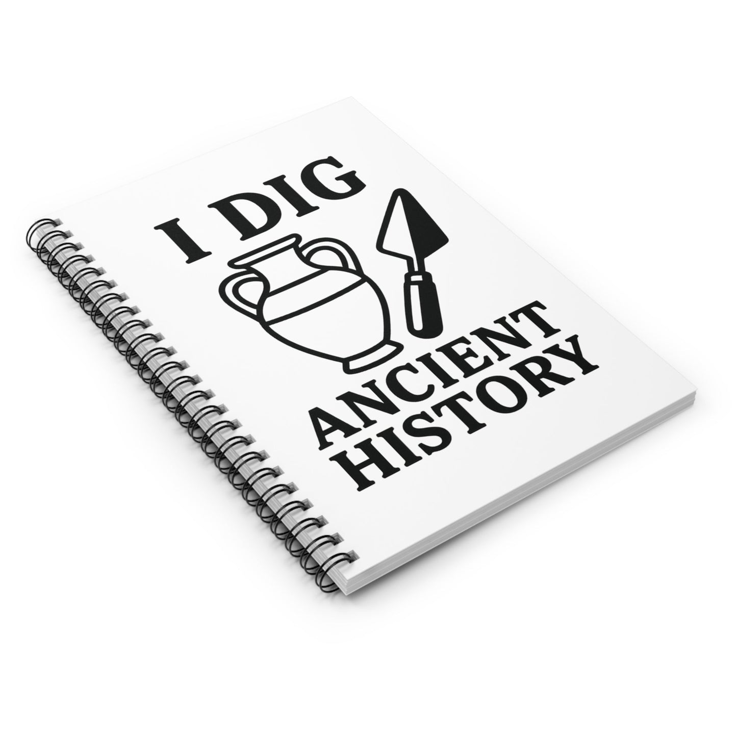 I Dig Ancient History Spiral Notebook — Archaeology Student Journal - Atlas of Imaginary Worlds