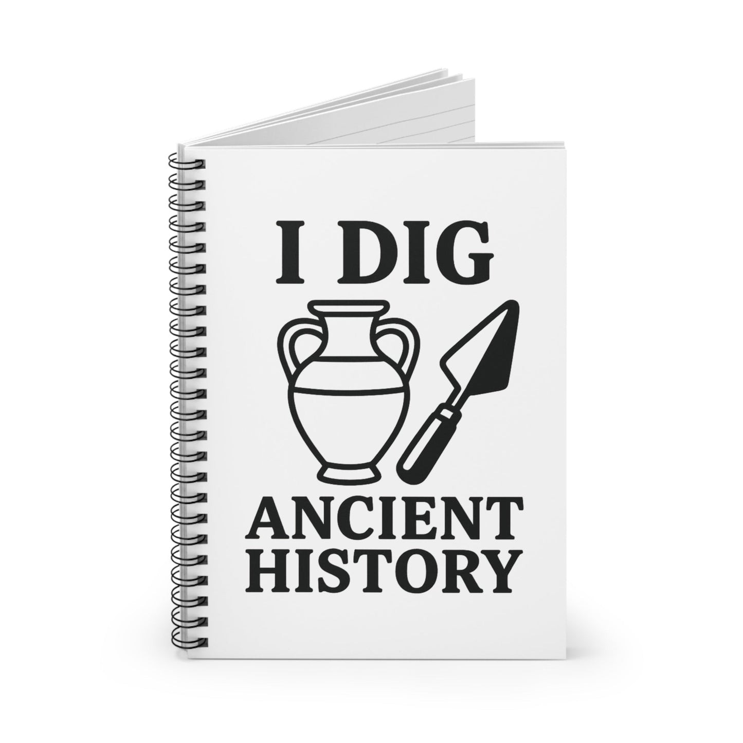 I Dig Ancient History Spiral Notebook — Archaeology Student Journal - Atlas of Imaginary Worlds