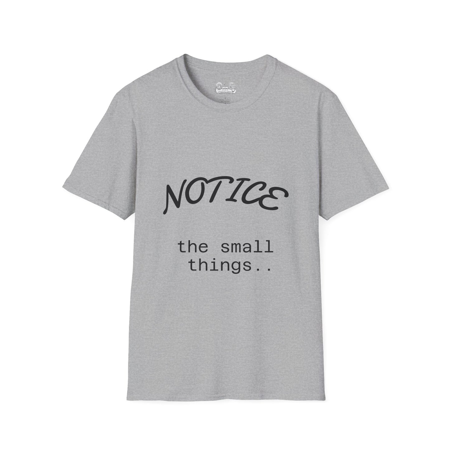 Notice the small things - T-Shirt — Inspirational Casual Tee - Atlas of Imaginary Worlds