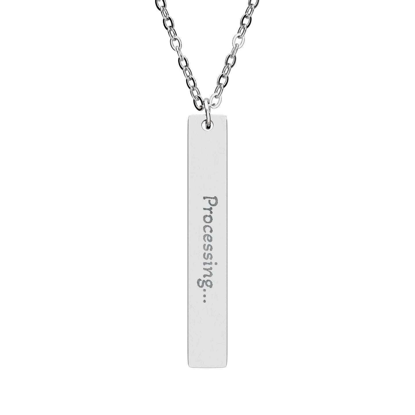 'Processing...' - Engraved Vertical Bar Necklace - Atlas of Imaginary Worlds
