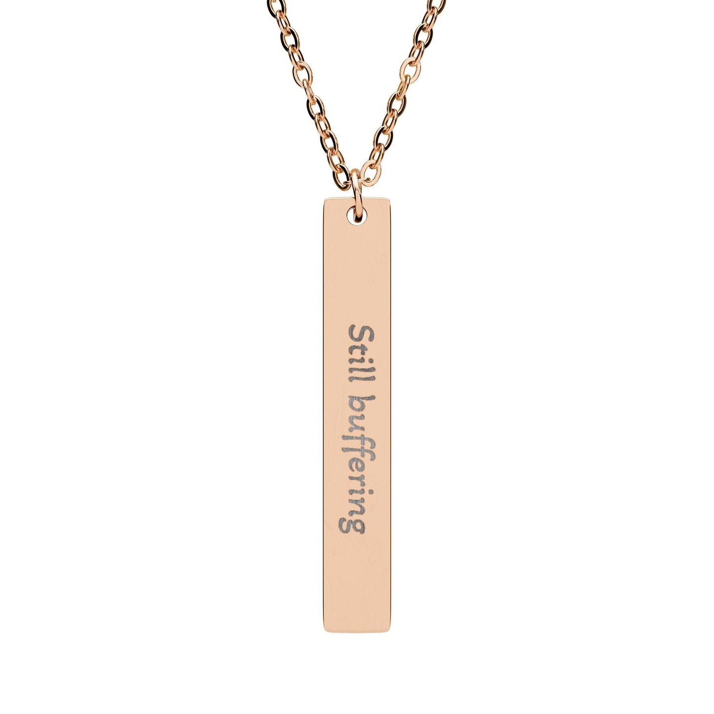 'Still Buffering' - Engraved Vertical Bar Necklace - Atlas of Imaginary Worlds
