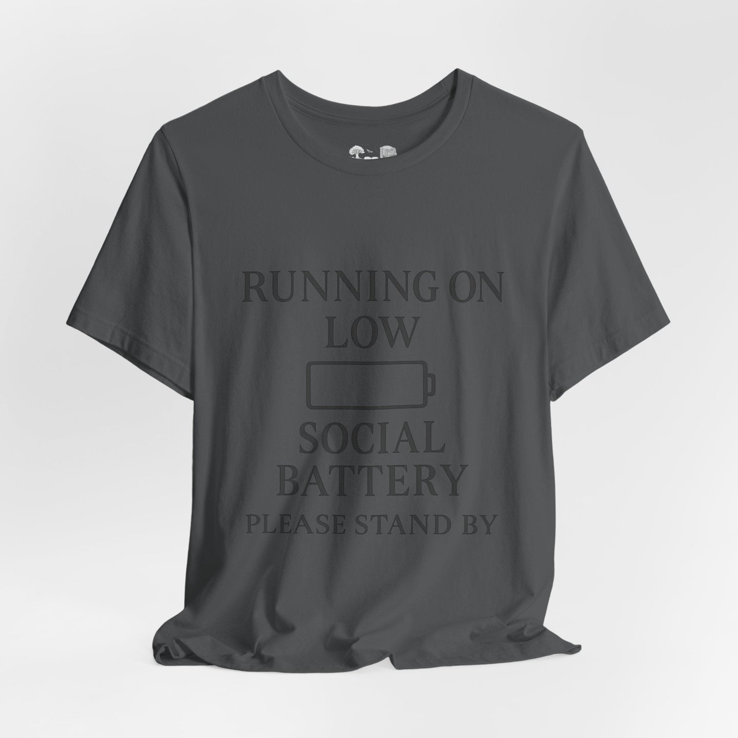 T-Shirt — "Running on Low Social Battery, Please Stand By" Graphic Tee - Atlas of Imaginary Worlds