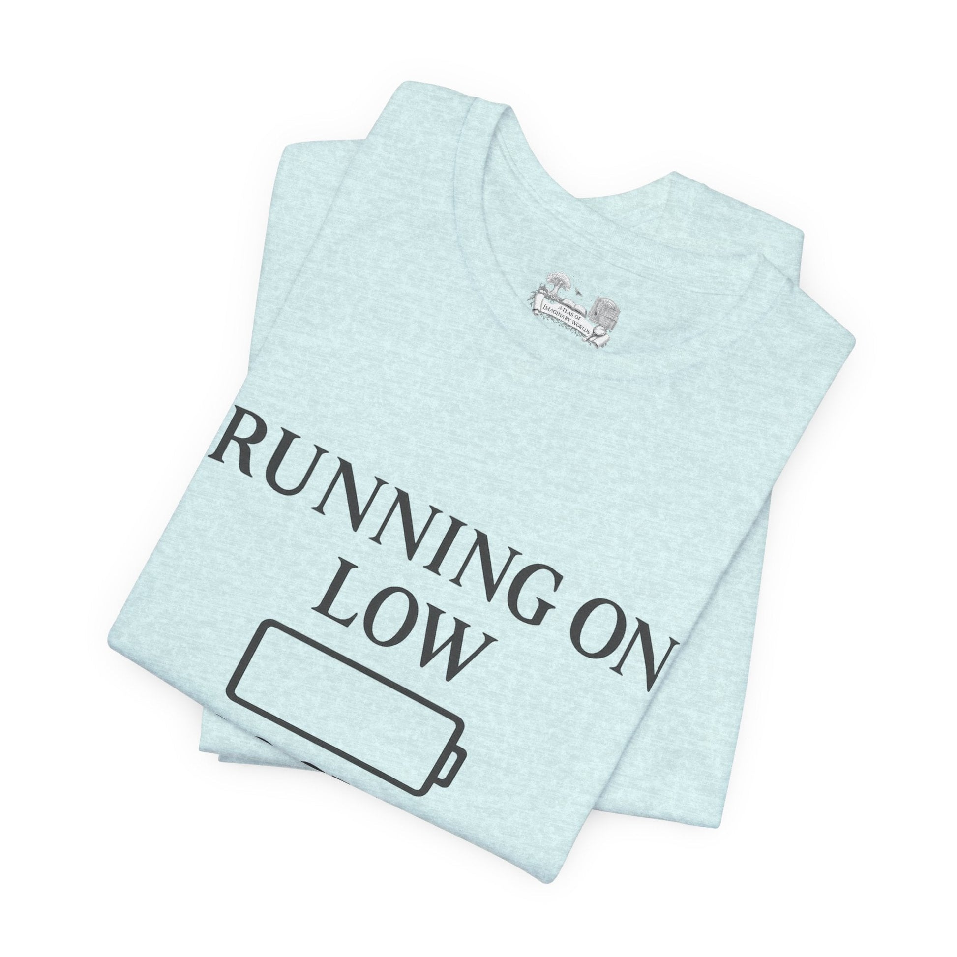 T-Shirt — "Running on Low Social Battery, Please Stand By" Graphic Tee - Atlas of Imaginary Worlds
