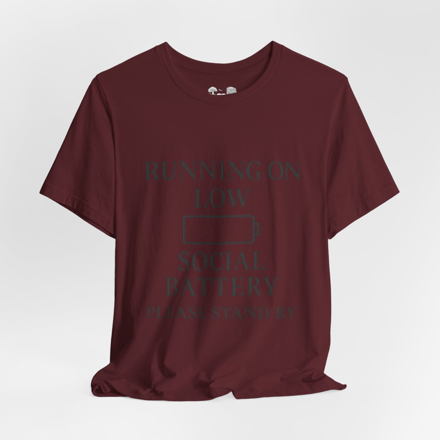 T-Shirt — "Running on Low Social Battery, Please Stand By" Graphic Tee - Atlas of Imaginary Worlds