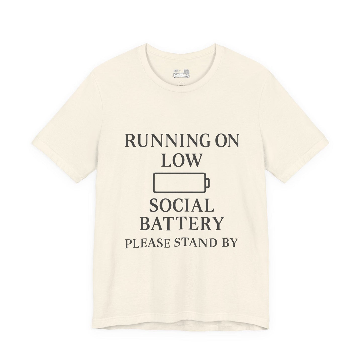 T-Shirt — "Running on Low Social Battery, Please Stand By" Graphic Tee - Atlas of Imaginary Worlds