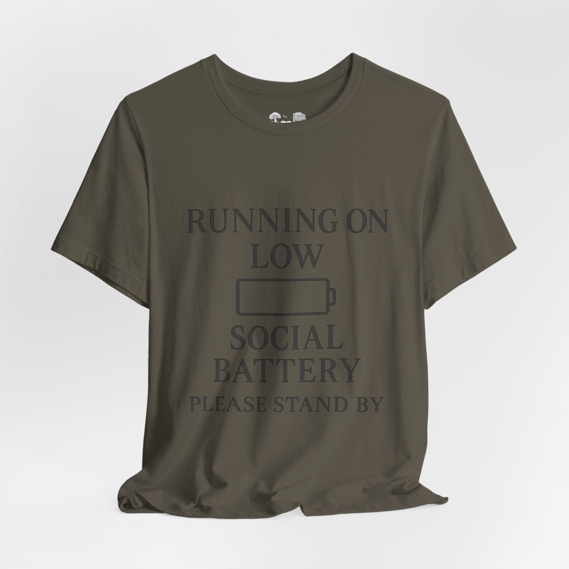 T-Shirt — "Running on Low Social Battery, Please Stand By" Graphic Tee - Atlas of Imaginary Worlds