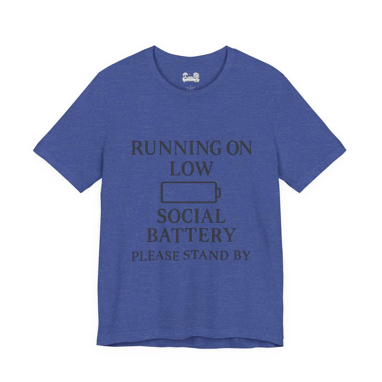 T-Shirt — "Running on Low Social Battery, Please Stand By" Graphic Tee - Atlas of Imaginary Worlds