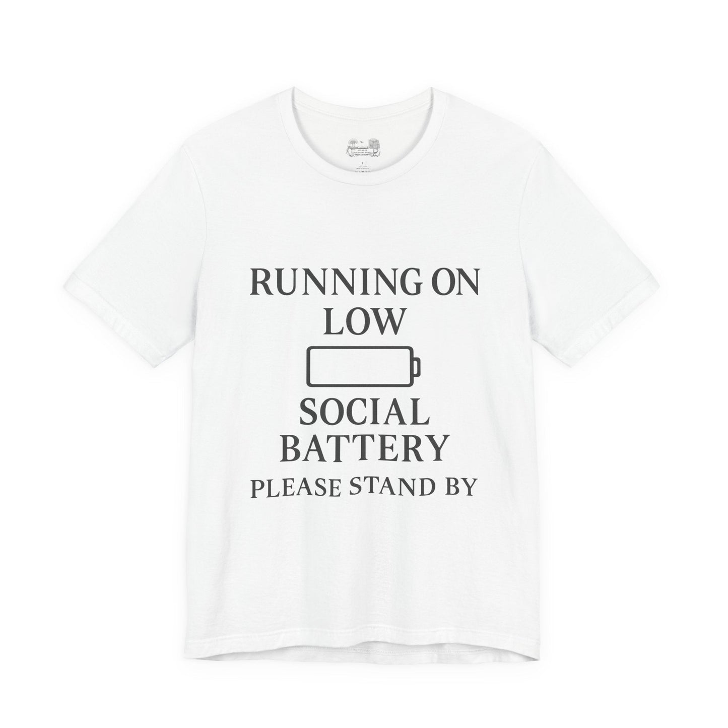 T-Shirt — "Running on Low Social Battery, Please Stand By" Graphic Tee - Atlas of Imaginary Worlds