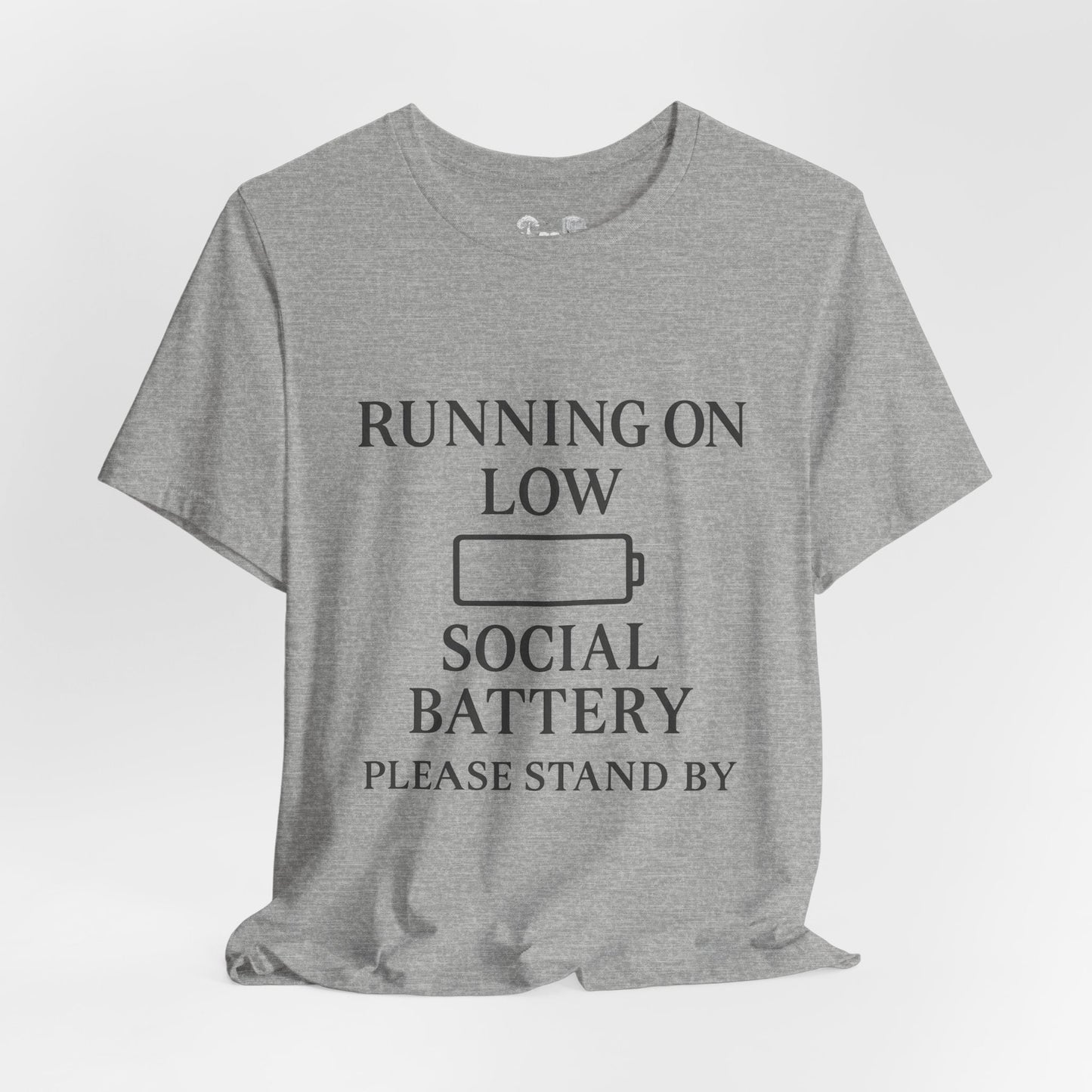 T-Shirt — "Running on Low Social Battery, Please Stand By" Graphic Tee - Atlas of Imaginary Worlds