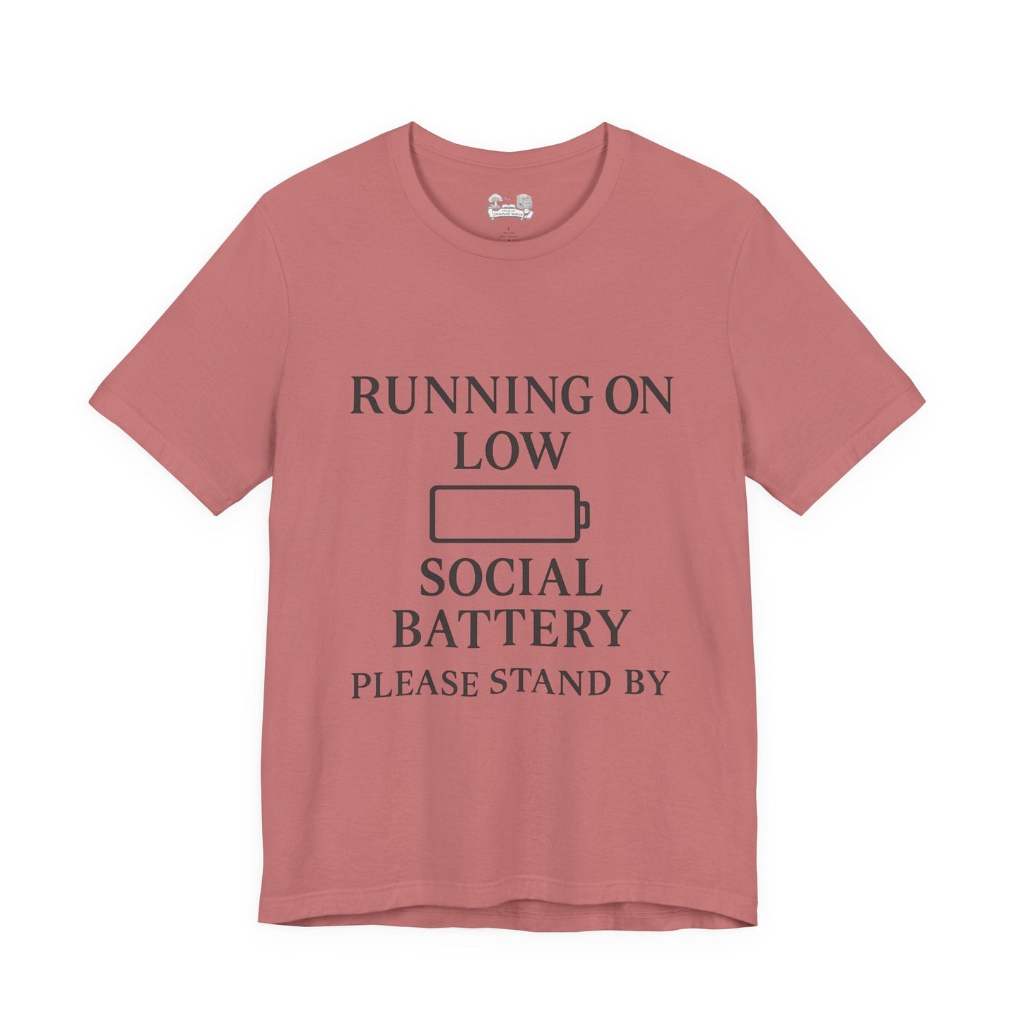 T-Shirt — "Running on Low Social Battery, Please Stand By" Graphic Tee - Atlas of Imaginary Worlds